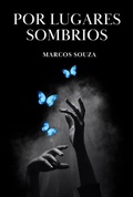 Cover: Por Lugares Sombrios - Clube de Autores