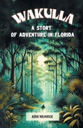 Cover: WakullaA Story of Adventure in Florida (Edition2024) - Double 9 Books LLP