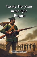 Cover: Twenty-Five Years in the Rifle Brigade (Edition2024) - Double 9 Books LLP