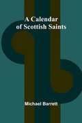 Cover: A Calendar of Scottish Saints - Alpha Editions