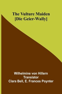 Abbildung von: The Vulture Maiden [Die Geier-Wally.] - ALPHA EDITION
