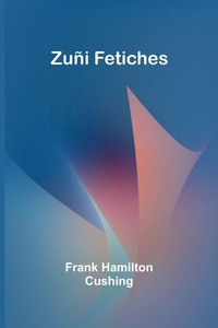Enlarge image Cover: Zuni Fetiches - Alpha Editions