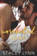 Cover: Unraveled Love (Love and Honor Duet, #2) - Stacey Lynn