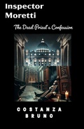 Cover: Inspector Moretti (The Dead Priest's Confession, #4) - Costanza Bruno
