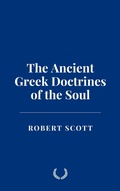 Cover: The Ancient Greek Doctrines of the Soul - Historia Magna