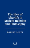 Cover: The Idea of Afterlife in Ancient Religion and Philosophy - Historia Magna