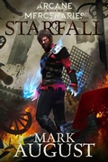 Cover: Arcane Mercenaries: StarFall - Mark August