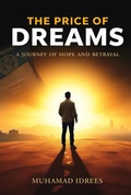 Cover: The Price of Dreams: A Journey of Hope and Betrayal - Muhammad Idrees