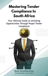 Abbildung von: Mastering Tender Compliance In South Africa - Nsuku Consulting Group