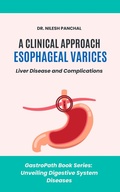 Cover: A Clinical Approach to Esophageal Varices: Liver Disease and Complications (GastroPath: Unveiling Digestive System Diseases, #7) - DrMedHealth