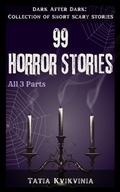 Cover: 99 Horror Stories (Collection of Short Scary Stories: Dark After Dark, #0) - Tatia Kvikvinia