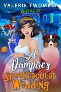 Cover: A Vampire's Spooktacular Wedding (Eine spuktakul&auml;re Vampirhochzeit) - Valerie Twombly