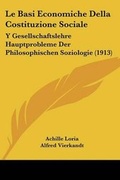 Abbildung von: Le Basi Economiche Della Costituzione Sociale - Kessinger Publishing