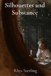 Abbildung von: Silhouettes and Substance - Rhys Sterling