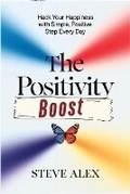 Cover: The Positivity Boost - Alex Books