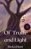 Cover: Of Truth and Light - Rieka Hunt
