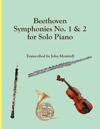 Abbildung von: Beethoven Symphonies No. 1 & 2 for Solo Piano - Antroll Publishing Company