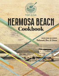 Abbildung von: Top Dish Hermosa Beach Cookbook - Bookbaby