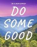 Cover: Do Some Good - Bookbaby