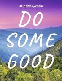 Enlarge image Cover: Do Some Good - Bookbaby