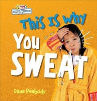 Abbildung von: This Is Why You Sweat - Sequoia Kids Media