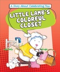 Cover: Little Lamb's Colorful Closet - Sequoia Kids Media