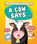 Cover: A Cow Says... - Sequoia Kids Media