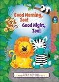 Cover: Good Morning, Zoo! Good Night, Zoo! - Pi Kids