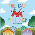 Cover: The Day M Fell Sick - Palmetto Publishing