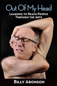 Enlarge image Cover: Out Of My Head - Learning to Reach People Through the Arts - BEARMANOR MEDIA