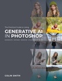 Cover: The Practical Guide to Using Generative AI in Photoshop - Rocky Nook