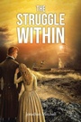 Cover: The Struggle Within - Christian Faith Publishing, Inc.