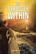 Cover: The Struggle Within - Christian Faith Publishing, Inc.