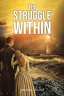 Cover: The Struggle Within - Christian Faith Publishing