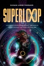 Cover: SuperLoop (Second Edition) - Simon + Schuster LLC
