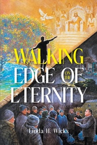 Abbildung von: Walking on the Edge of Eternity - Covenant Books, Inc.