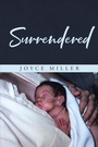 Cover: Surrendered - Covenant Books, Inc.