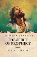 Cover: The Spirit of Prophecy Vol 2 - Lushena Books