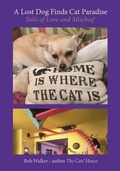 Cover: A Lost Dog Finds Cat Paradise - Bob Walker Photography