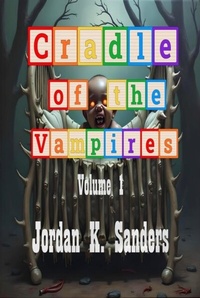 Abbildung von: Cradle of the Vampires (Volume, #1) - Jordan K. Sanders