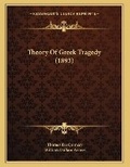 Cover: Theory Of Greek Tragedy (1893) - Kessinger Publishing