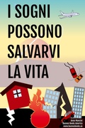 Cover: I Sogni Possono Salvarvi la Vita (Sogni e Realt&agrave;, #4) - Buenos Books America LLC