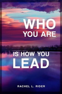 Abbildung von: Who You Are Is How You Lead - Muse Literary Publishing
