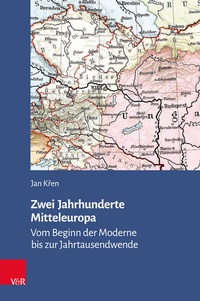 Abbildung von: Zwei Jahrhunderte Mitteleuropa - Vandenhoeck & Ruprecht