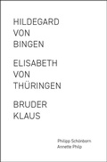 Cover: Elisabeth von Th&uuml;ringen / Hildegard von Bingen / Bruder Klaus (Gesamtpaket) - Fink, Josef