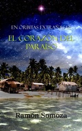 Cover: El coraz&oacute;n del para&iacute;so (En &oacute;rbitas extra&ntilde;as, #12) - Editorial Drag&oacute;n