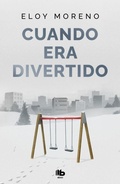 Cover: Cuando era divertido / When It Was Fun - B de Bolsillo