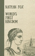 Cover: World's First Kingdom - Golden Leaf Haven Publishing