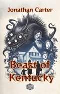 Cover: Beast of Kentucky (Legends in the Dark, #17) - Jonathan Carter