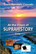 Cover: At the Dawn of SUPRAHISTORY - Erwin Ramdohr Conrads